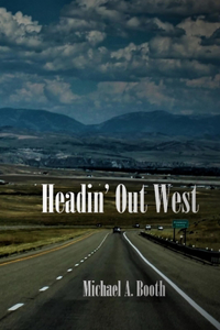 Headin' Out West