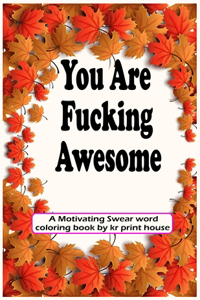 You Are Fucking Awesome