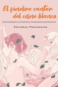 El fúnebre cantar del cisne blanco