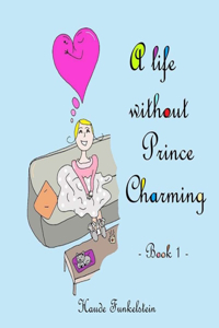 A life without Prince Charming