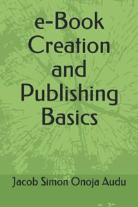 e-Book Creation and Publishing Basics