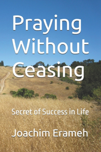Praying Without Ceasing