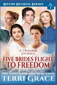 Christmas Journey- Five Brides Flight To Freedom