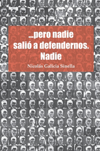 ...pero nadie salió a defendernos. Nadie