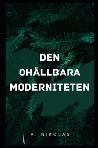 DEN Ohållbara moderniteten