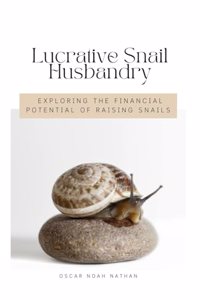 Lucrative Snail Husbandry