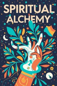 Spiritual Alchemy