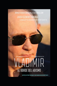 Vladimir, Al Borde del Abismo (ВЛАДИМИР, НА краю пропасти)