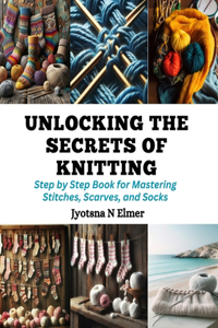 Unlocking the Secrets of Knitting