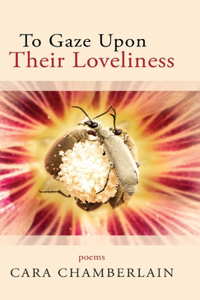 To Gaze Upon Their Loveliness