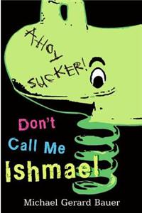 Don't Call Me Ishmael