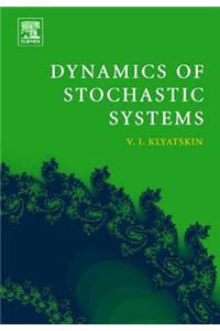 Dynamics of Stochastic Systems