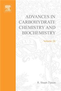 Adv in Carbohydrate Chem & Biochem Vol26