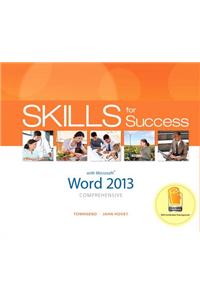 Skills for Success with Word 2013 Comprehensive