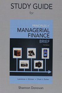 Study Guide for Prinicples of Managerial Finance, Brief