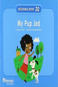 Storytown: Pre-Decodable/Decodable Book Story 2008 Grade K My Pup