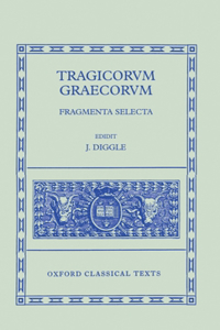 Tragicorum Graecorum Fragmenta Selecta