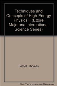 Techniques and Concepts of High-Energy Physics II