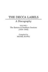 The Decca Labels, Volume 2: The Eastern & Southern Sessions (1934-1942)