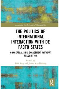 Politics of International Interaction with de Facto States