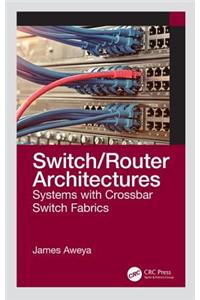 Switch/Router Architectures