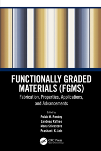 Functionally Graded Materials (FGMs)