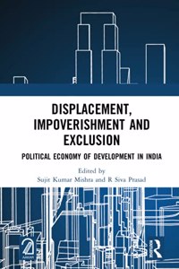 Displacement, Impoverishment and Exclusion