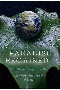 Paradise Regained: The Regreening of Earth