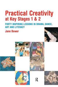Practical Creativity at Key Stages 1 & 2