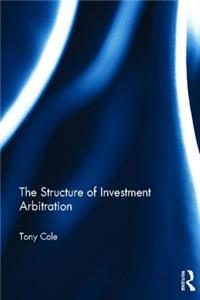 Structure of Investment Arbitration