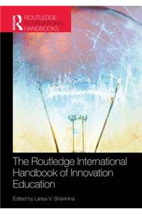 Routledge International Handbook of Innovation Education