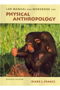 Lab Manual and Workbook for Physical Anthropology