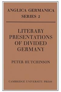 Literary Presentations of Divided Germany