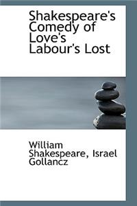 Shakespeare's Comedy of Love's Labour's Lost