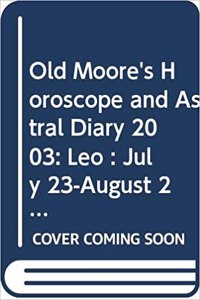 Old Moore's Horoscopes and Daily Astral Diaries