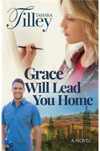 Grace Will Lead You Home