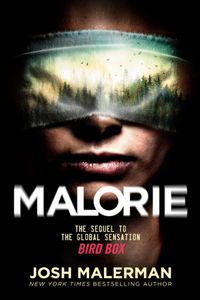 Malorie: A Bird Box Novel