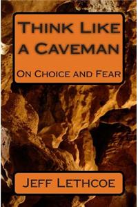 Think Like a Caveman