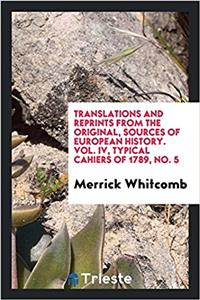 Translations and Reprints from the Original, Sources of European History. Vol. IV, Typical Cahiers of 1789, No. 5