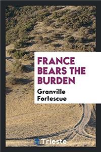 France Bears the Burden