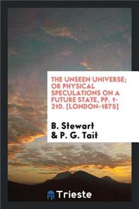 The Unseen Universe;