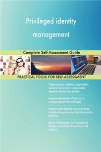 Privileged identity management Complete Self-Assessment Guide