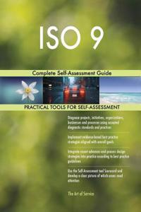 ISO 9 Complete Self-Assessment Guide