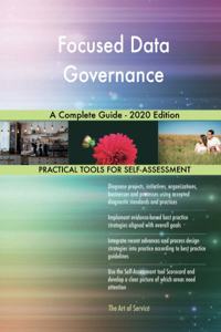Focused Data Governance A Complete Guide - 2020 Edition