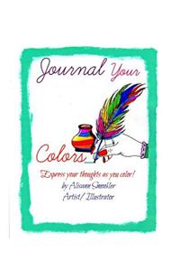 Journal Your Colors - Coloring Book for Adults
