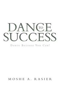 Dance to Success