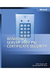 Microsoft(r) Windows Server 2003 Pki and Certificate Security