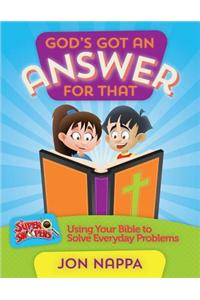 God's Got an Answer for That