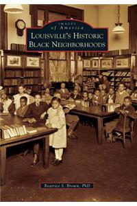 Louisville's Historic Black Neighborhoods