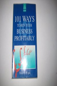 101 Ways to Run Your Business Profitably